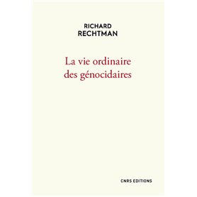 La vie ordinaire des génocidaires