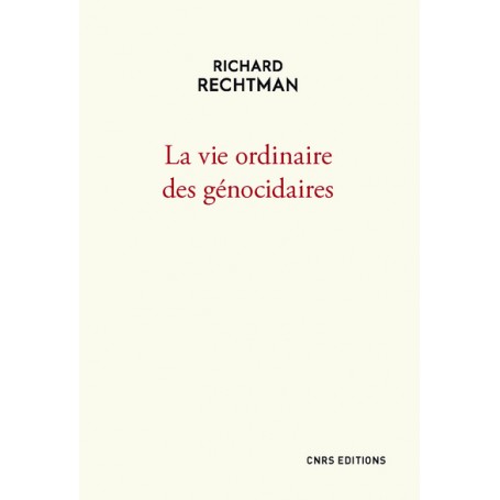 La vie ordinaire des génocidaires