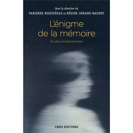 L'énigme de la mémoire. Etudes pluridisciplinaires