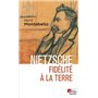 Nietzsche. Fidélité à la Terre