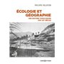 Ecologie et géographie - Une histoire tumultueuse (XIXe-XXe siècle)