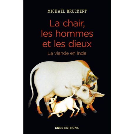 La chair, les hommes et les dieux - La viande en Inde