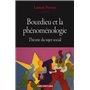 Bourdieu et la phénoménologie. Théorie du sujet social