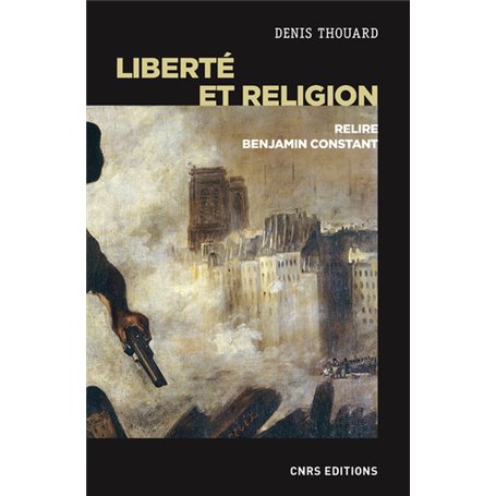 Liberté et religion - Relire Benjamin Constant