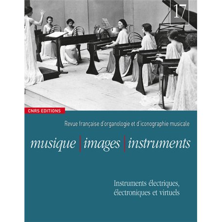 Musique, images, instruments 1- numéro 17 Instruments électriques, électroniques et virtuels