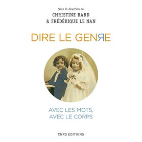 Dire le genre - Avec les mots, avec le corps