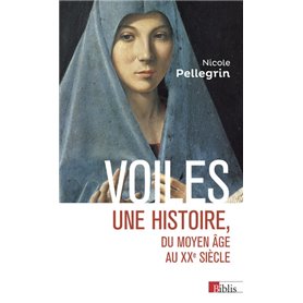 Voiles - Une histoire, du Moyen Age au XXe siècle