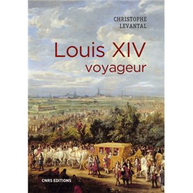 Louis XIV voyageur