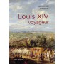 Louis XIV voyageur