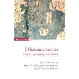 L'Océanie convoitée - Histoire, géopolitique et sociétés