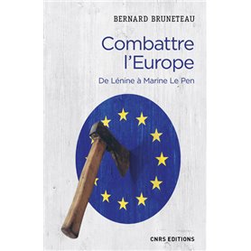 Combattre l'Europe. De Lénine à Marine Le Pen