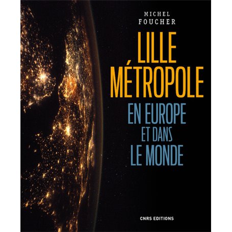 Lille Métropole en Europe et dans le monde - Présences, ouvertures et influences