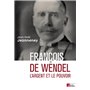 François de Wendel - L'argent et le pouvoir