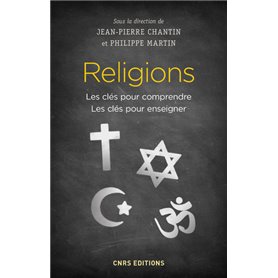 Religions - Les clés pour comprendre. Les clés pour enseigner