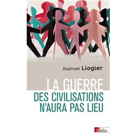 La guerre des civilisations n'aura pas lieu