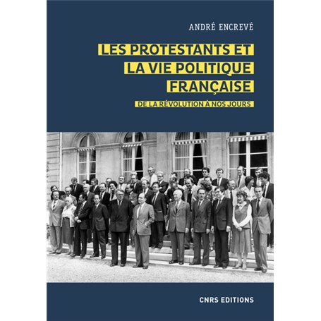 Les protestants et la vie politique française. De la révolution à nos jours