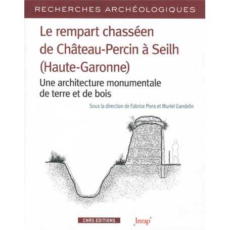 Recherches Archéologiques - numéro 14 Le rempart cchasséen de château-Perçin à Seilh (Haute-Garonne)