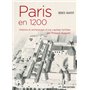 Paris en 1200 Histoire et archéologie d'une capitale fortifiée par Philippe Auguste