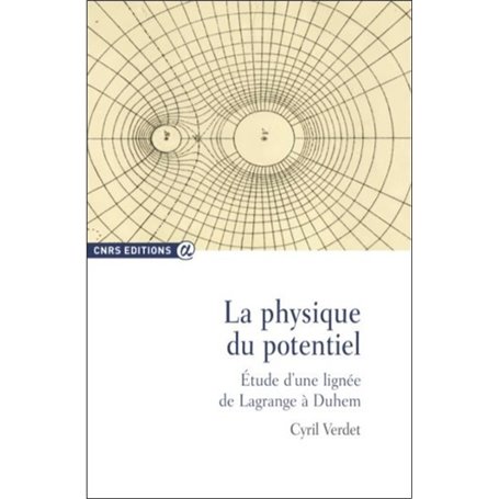 La physique du potentiel - Etude d'Une lignée de Lagrange à Duhem