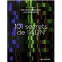 101 secrets de l'ADN