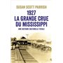 1927, La grande crue du Mississippi - Une histoire culturelle totale