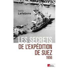 Les secrets de l'expédition de Suez 1956