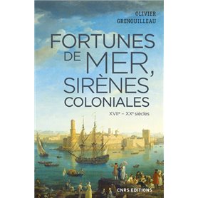 Fortunes de mer, sirènes coloniales