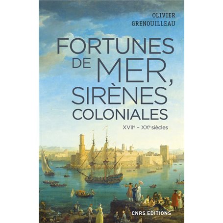 Fortunes de mer, sirènes coloniales