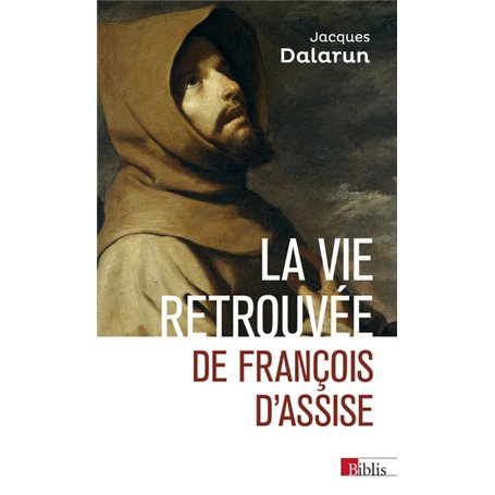 La vie retrouvée de François d'Assise