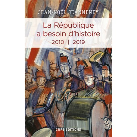 La République a besoin d'histoire III 2010 - 2019