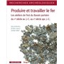 Recherches Archéologiques - numéro 16 Produire travailler le fer. Les ateliers de l'est Bassin paris