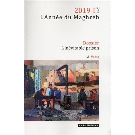 Année du Maghreb 2019-1 - numéro 20 L'inévitable prison