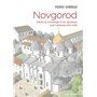 Novgorod. Histoire et archéologie d'une république russe médiévale (970-1478)