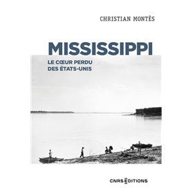 Mississippi - Le coeur perdu des États-Unis