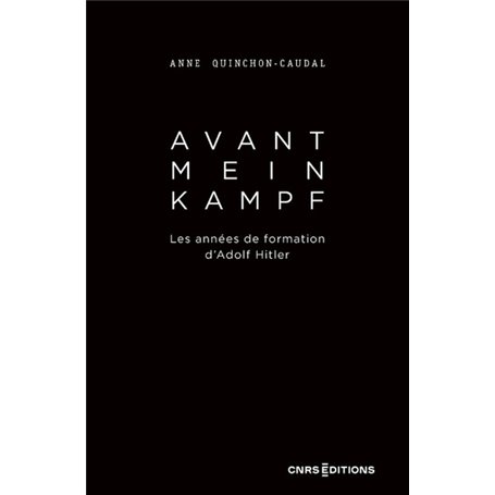 Avant Mein Kampf - Les années de formation d'Adolf Hitler