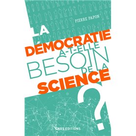 La démocratie a-t-elle besoin de la science ?