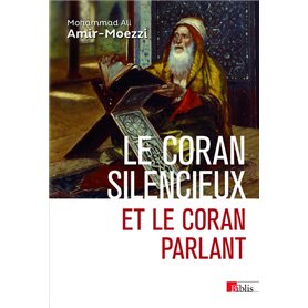 Le Coran silencieux et le Coran parlant