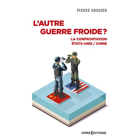 L'autre guerre froide ? - La confrontation États-Unis / Chine