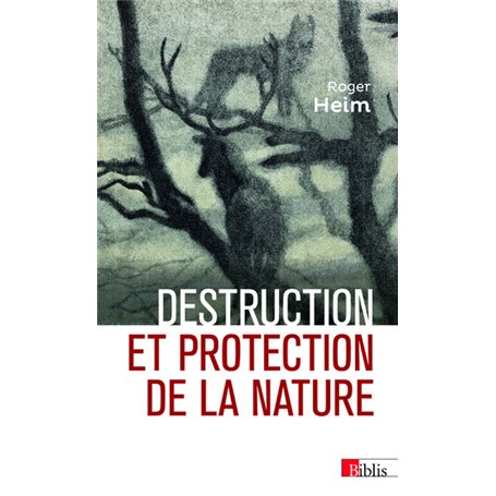 Destruction et protection de la nature