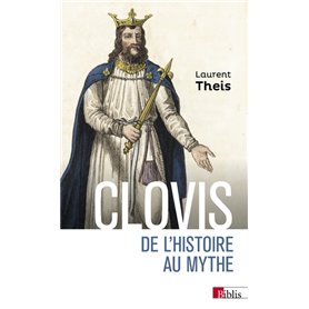 Clovis - De l'Histoire au mythe