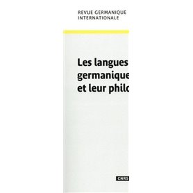 Revue Germanique Internationale 34 - Les langues germaniques anciennes et leur philologie