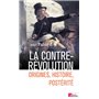 La Contre-Révolution. Origines, histoire, postérité