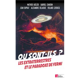 Où sont-ils ? Les extraterrestres et le paradoxe de Fermi