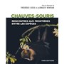 Chauves-souris - Rencontres aux frontières entre les espèces