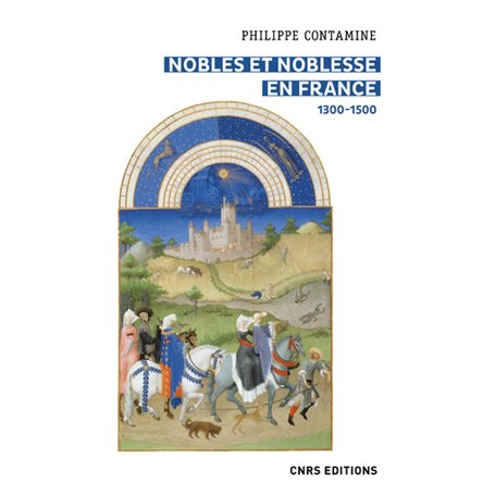 Nobles et noblesse en France (1300 - 1500)