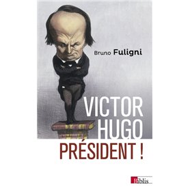 Victor Hugo président !