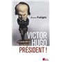 Victor Hugo président !