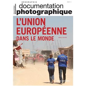 L'Union européenne dans le monde - Dossier N°8145 - 2022 / 1