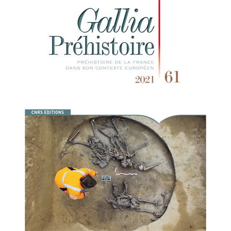 Gallia Préhistoire - Préhistoire de la France dans son contexte Européen - Tome 61