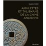 Amulettes et talismans de la Chine ancienne